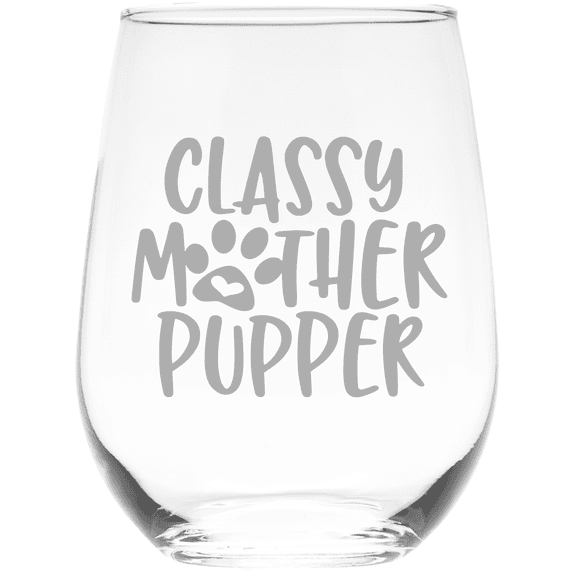 C&M Personal Gifts 17 oz Classy Mother Pupper Stemless Wine glass, - Funny Dog Themed Gift