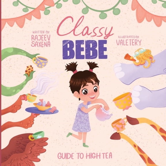 Classy Bebe: Guide to High Tea, (Paperback)