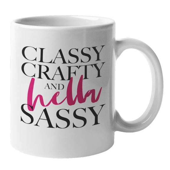 Classy Crafty, Hella Sassy Coffee & Tea Mug for Crafter or Knitter (11oz)