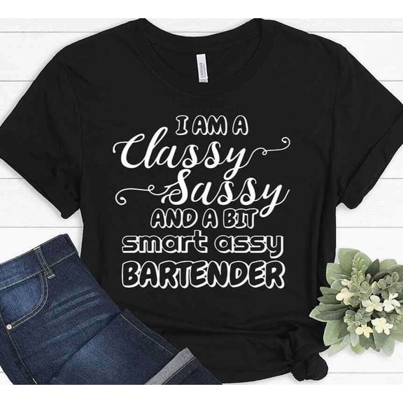 Classy Sassy Smart Assy Bartender Cocktail Server Mixology Bar Humor Unisex T-Shirt, S-5XL
