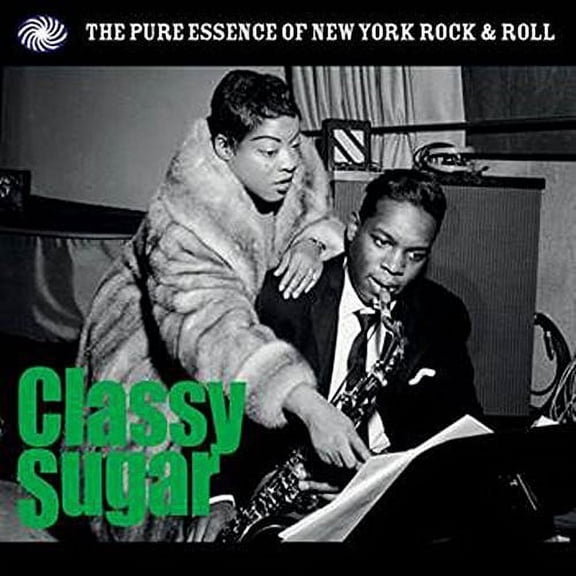 Classy Sugar: The Pure Essence of New York Rock  Roll [LP]