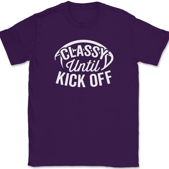 Classy Until Kickoff T-Shirt Funny Football Tailgating Game Team Tee - Purple, 3XL