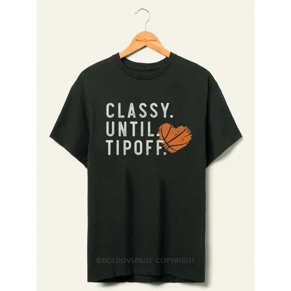 Classy Until Tipoff Tee - Walmart.com