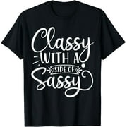 Classy With A Side Of Sassy T-Shirt