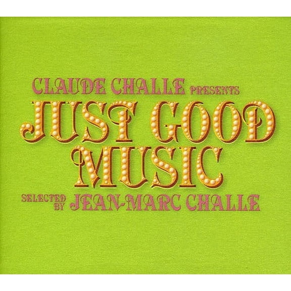 Claude Challe Presents-Just Good Music - CD