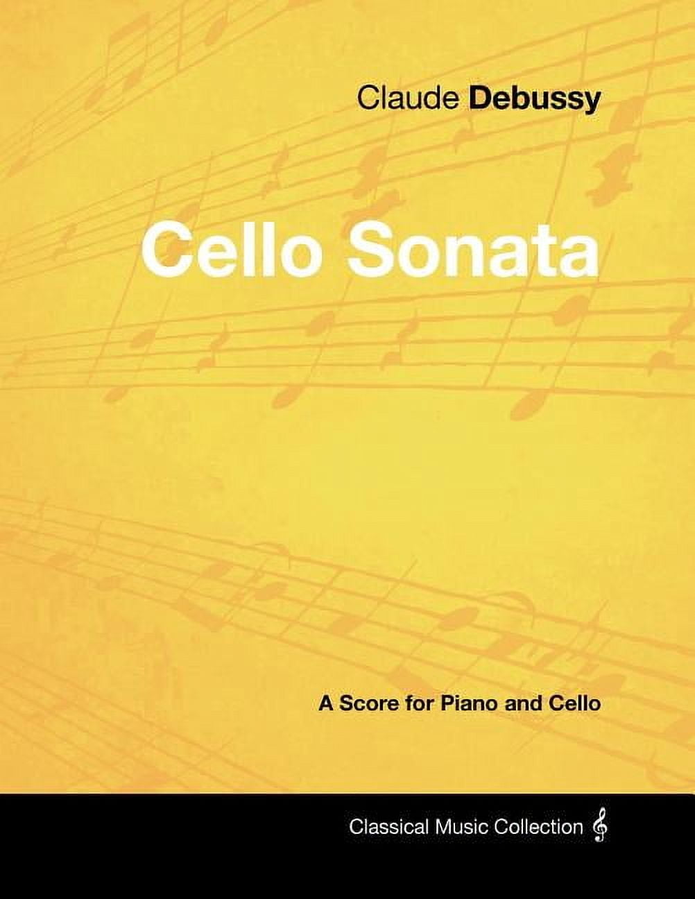 Claude Debussy's - Cello Sonata - A Score for Piano and Cello, (Paperback)