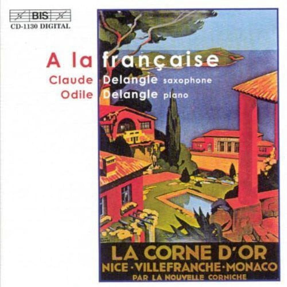 Claude Delangle - A la Francaise - Music & Performance - CD