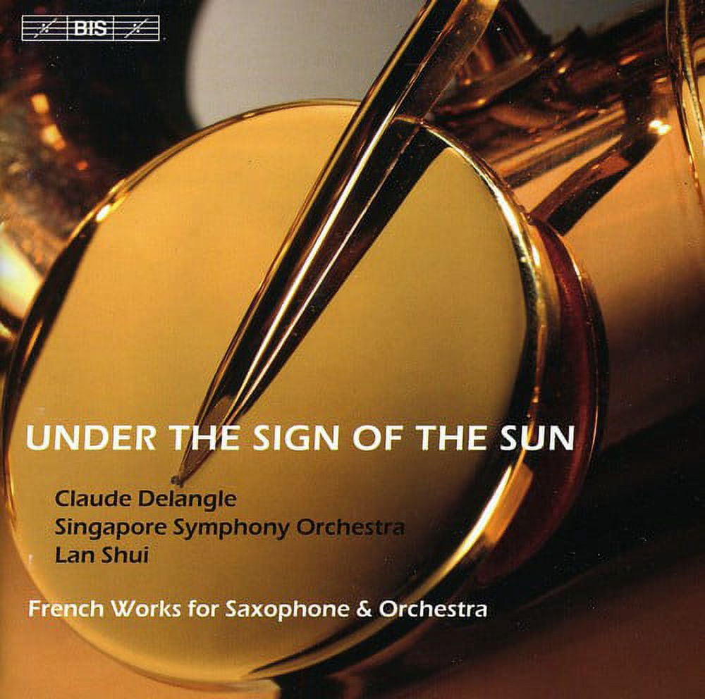 Claude Delangle - Under the Sign of the Sun - Music & Performance - CD