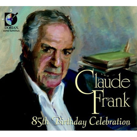 Claude Frank - 85th Brithday Celebration - Music & Performance - CD