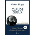 thumbnail image 1 of Claude Gueux en grands caractÃ¨res: Police Arial 18 facile Ã  lire, (Paperback), 1 of 1
