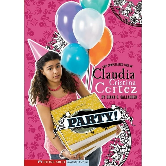 Pre-Owned Party!: The Complicated Life of Claudia Cristina Cortez (Paperback) 1434208672 9781434208675