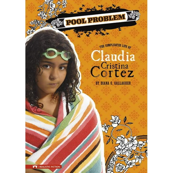 Claudia Cristina Cortez: Pool Problem: The Complicated Life of Claudia Cristina Cortez (Hardcover)