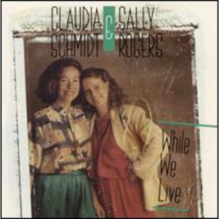 Claudia Schmidt - While We Live - Music & Performance - CD