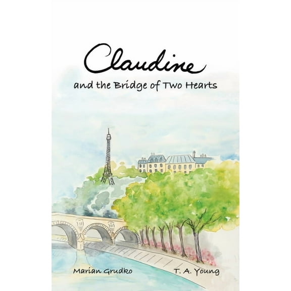 Claudine and the Bridge of Two Hearts, (Paperback)
