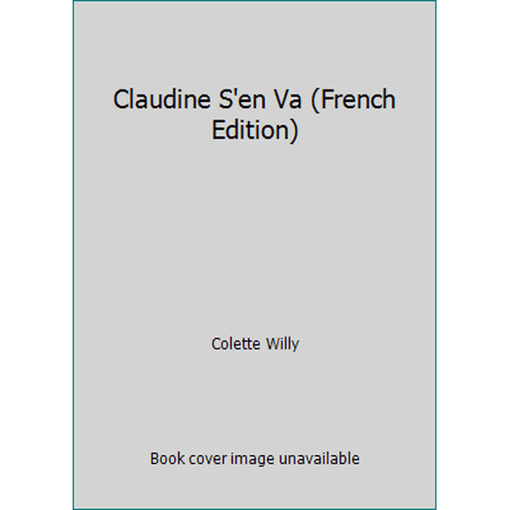 Pre-Owned Claudine S En Va (French Edition) (Unknown) 2253010901 9782253010906