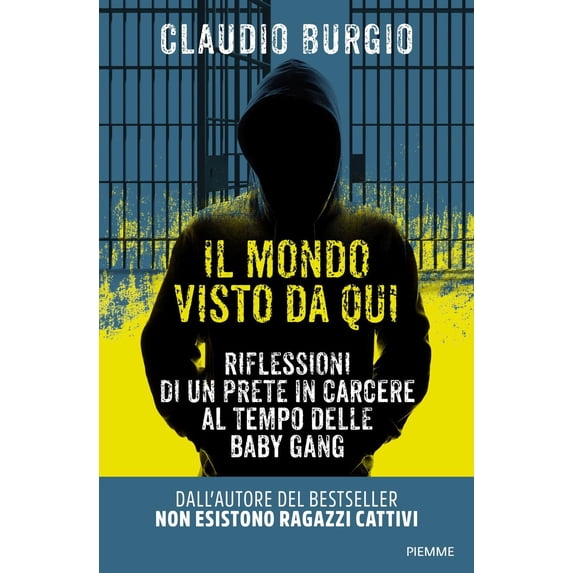 Claudio Burgio Il mondo visto da qui. Riflessioni di un prete in carcere al tempo d (Hardcover)