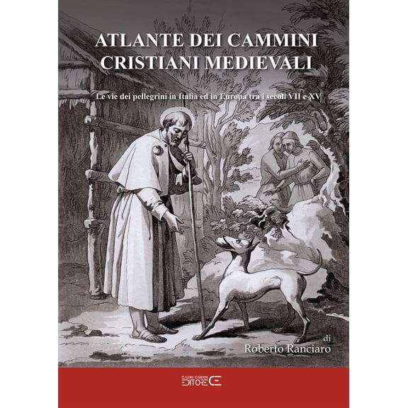 Claudio Ciaboch Libri Ranciaro Roberto - Atlante Dei Cammini Cristiani Medievali. L (Hardcover)