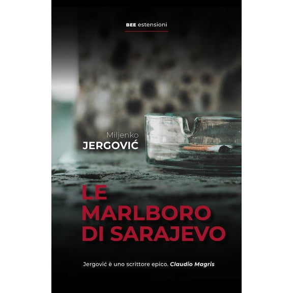 Claudio Magris,Miljenko Jergovic,Ljiljana Avirovic Le Marlboro di Sarajevo (Paperback)