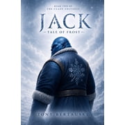 Claus Universe Jack The Tale of Frost, Book 2, Paperback