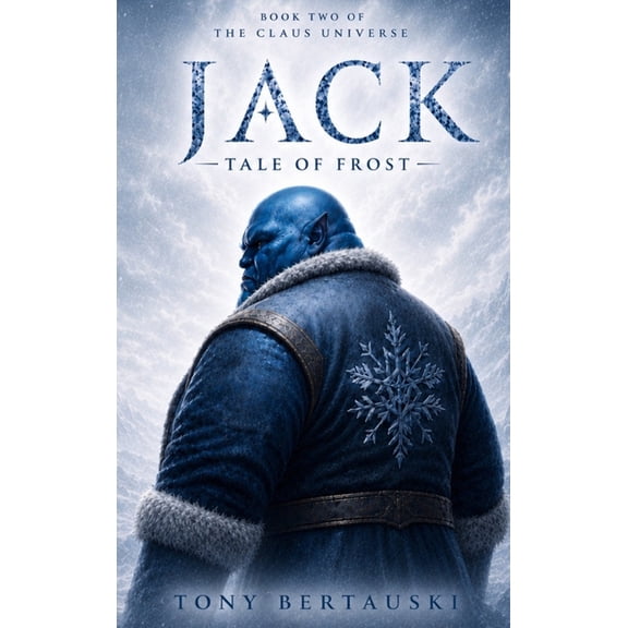 Claus Universe Jack: The Tale of Frost, Book 2, (Hardcover)