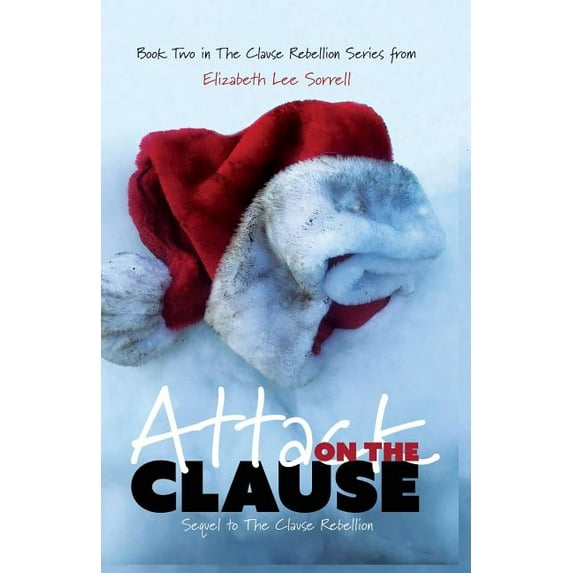 Clause Rebellion Attack ON THE CLAUSE, Book 2, (Paperback)