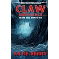 thumbnail image 1 of Claw CLAW Emergence Book 1: From the Shadows, Book 3, (Paperback), 1 of 1