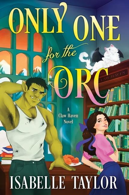 Claw Haven Only One for the Orc: A Cozy Fantasy Romance, (Paperback)