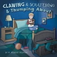 thumbnail image 1 of Clawing & Scratching & Thumping about, (Paperback), 1 of 1