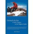 thumbnail image 1 of Clawing for the Stars : A Solo Climber in the Highest Andes - Paperback, 1 of 1