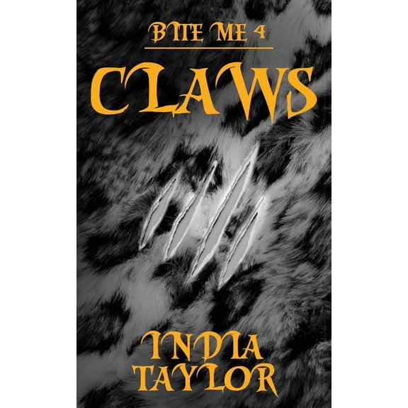 Bite Me: Claws: Bite Me 4 (Paperback)
