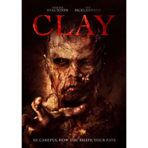 Clay (DVD) Be Careful How You Shape Your Fate