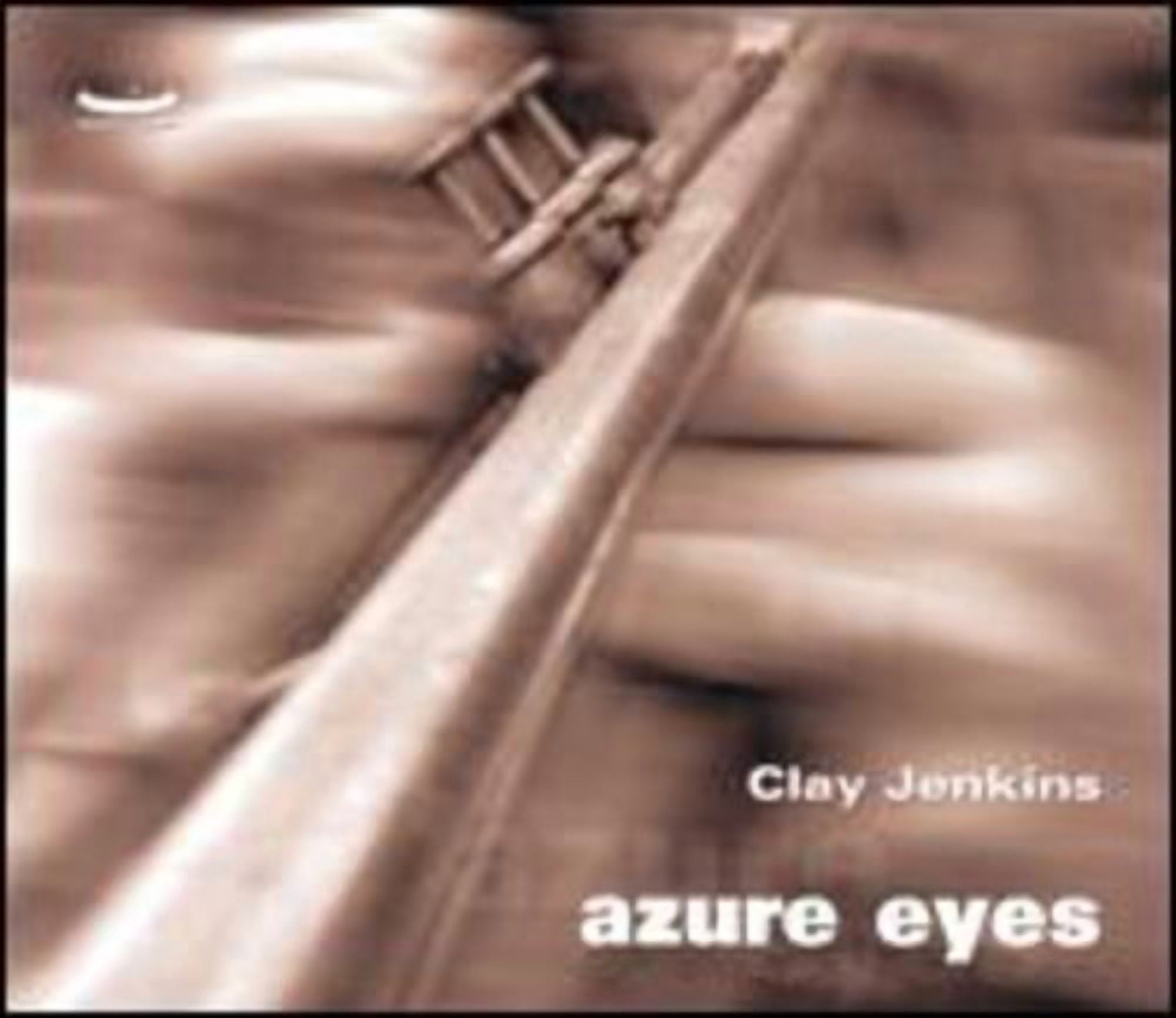 Clay Jenkins - Azure Eyes - Jazz - CD