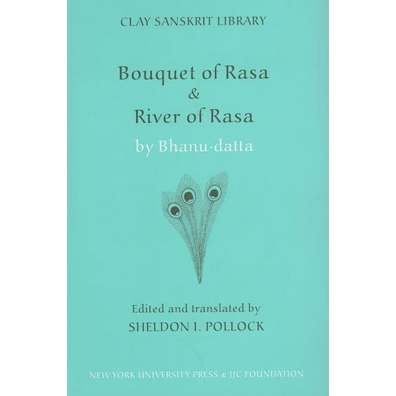 Clay Sanskrit Library "Bouquet of Rasa" & "River of Rasa", Book 19, (Hardcover)