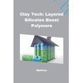 thumbnail image 1 of Clay Tech: Layered Silicates Boost Polymers, (Paperback), 1 of 1