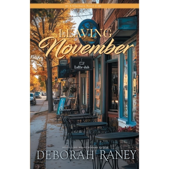 Clayburn Novels Leaving November, Book 2, (Paperback)