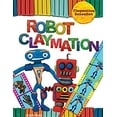 thumbnail image 1 of Pre-Owned Robot Claymation (Library Binding) 1508192014 9781508192015, 1 of 1