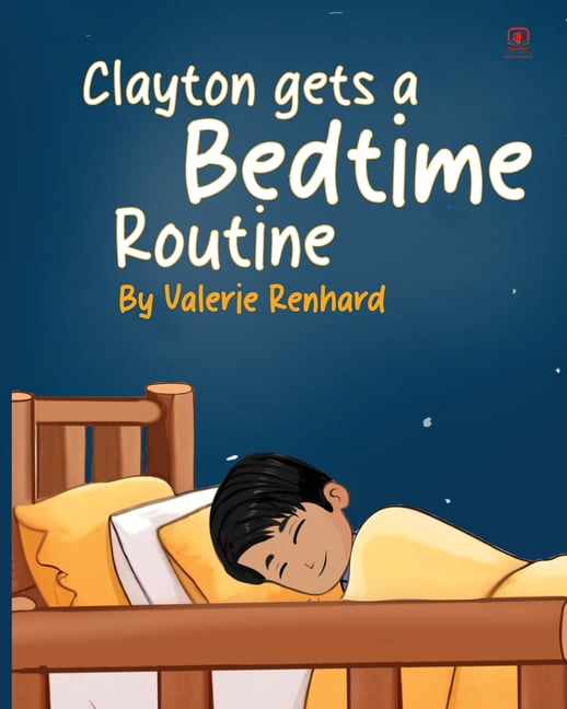 Clayton gets a Bedtime Routine, (Paperback)