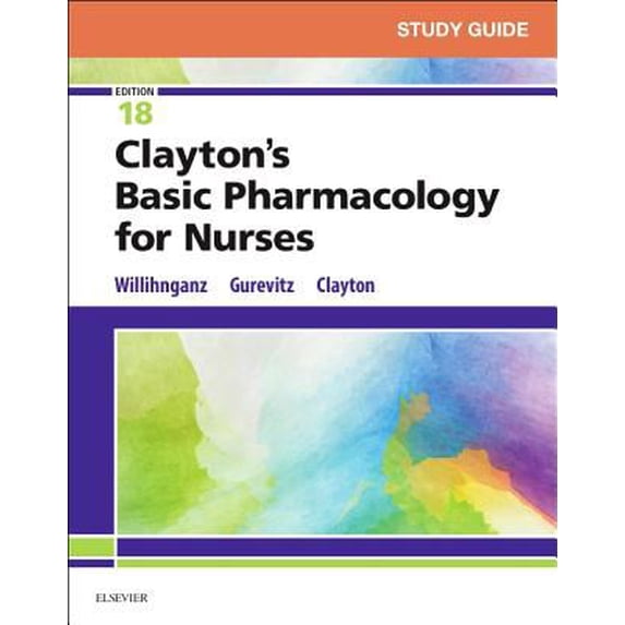Pre-Owned Study Guide for Clayton's Basic Pharmacology for Nurses (Paperback) 0323554733 9780323554732