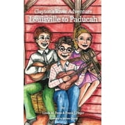 Clayton's River Adventure: Louisville to Paducah (Paperback)