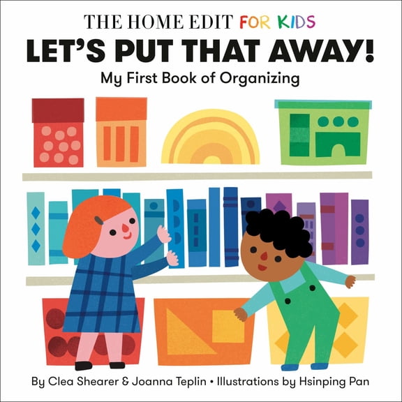 Let's Put That Away! My First Book of Organizing: A Home Edit Board Book for Kids (Board Book)
