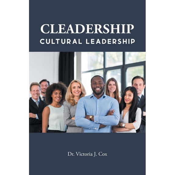 Cleadership: Cultural Leadership, (Paperback)