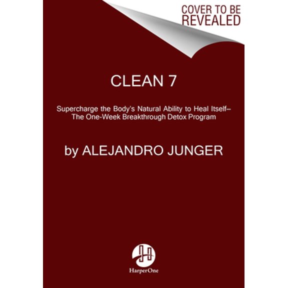 Pre-Owned Clean 7: Supercharge the Body's Natural Ability to Heal Itself--The One-Week Breakthrough Detox Program (Paperback) 0062792261 9780062792266