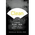 thumbnail image 1 of Clean: A Proven Plan for Men Committed to Sexual Integrity, (Paperback), 1 of 2