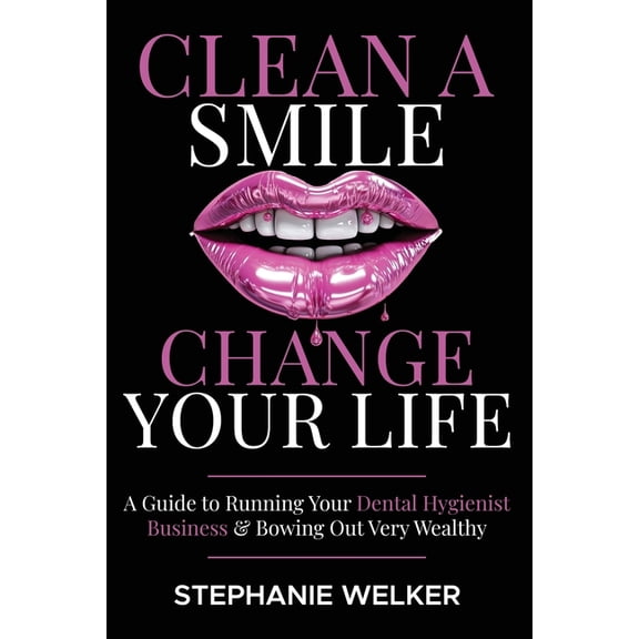Clean A Smile Change YOUR Life, (Paperback)
