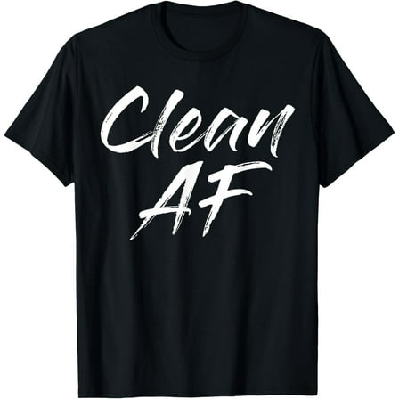 Clean AF Tshirts T-Shirt