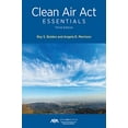 thumbnail image 1 of Pre-Owned Clean Air Act Essentials, Third Edition, 9781641059343, 1641059346, Paperback, 3 edition, 1 of 1
