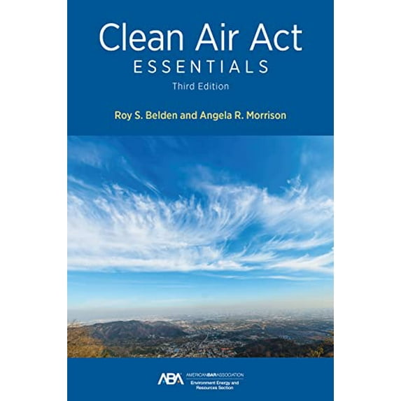 Pre-Owned Clean Air Act Essentials, Third Edition, 9781641059343, 1641059346, Paperback, 3 edition