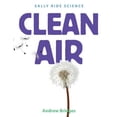 thumbnail image 1 of Pre-Owned Clean Air (Sally Ride Science) Hardcover, 1 of 1