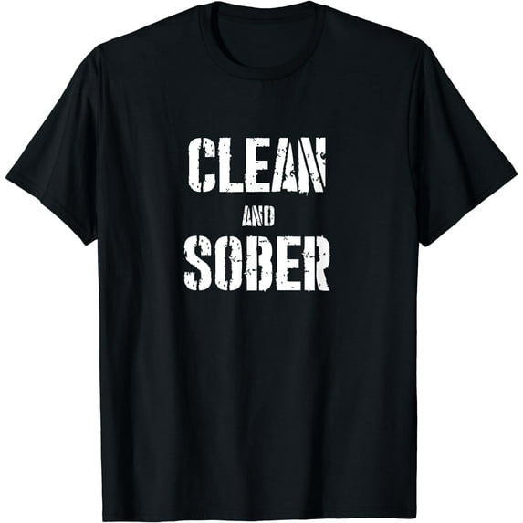 Clean And Sober group drug and alcohol free sobriety T-Shirt