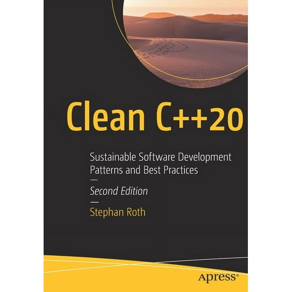 Clean C++20: Sustainable Software Development Patterns and Best Practices, (Paperback)